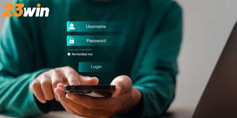 Điều kiện để đăng nhập 23WIN tức thì ngay hôm nay
