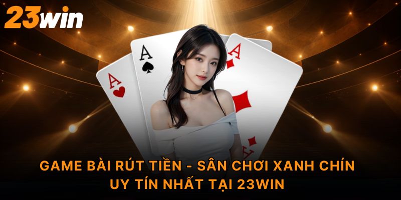 Game bài rút tiền
